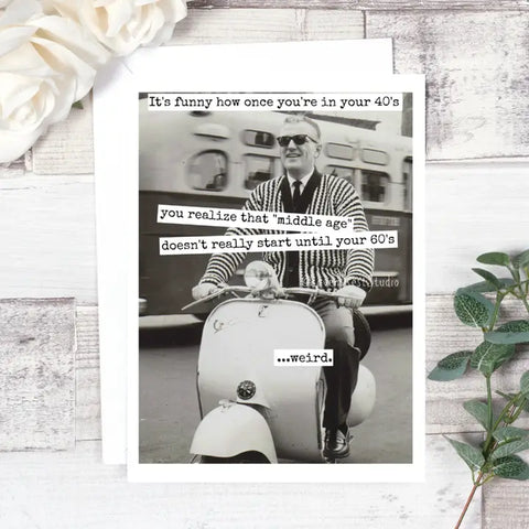 Once You're In Your 40s... Card