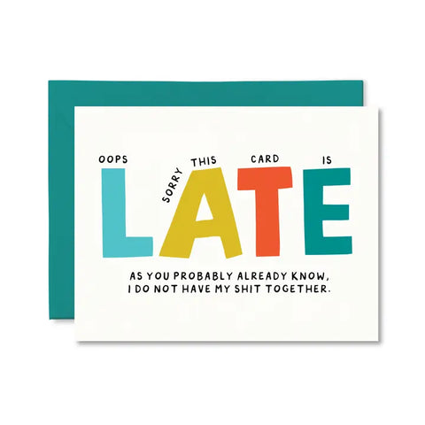 Sorry This Card is Late Birthday Card