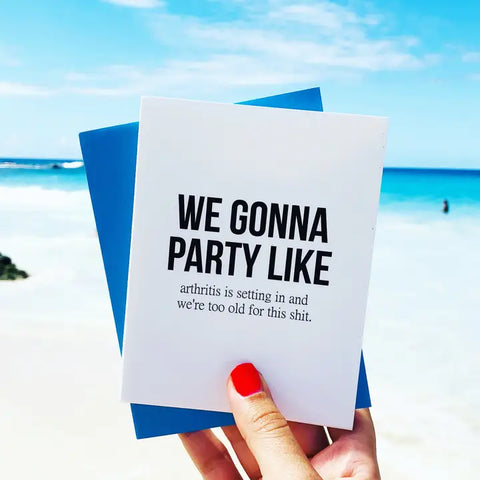 We Gonna Party Like Birthday Card