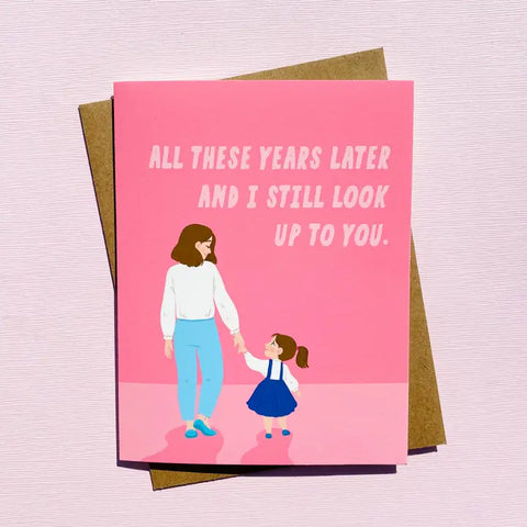 Still Look Up To You Card