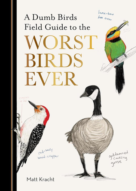 Field Guide To The Worst Birds Ever