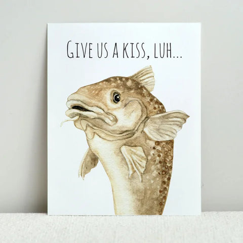 Kiss The Cod Print