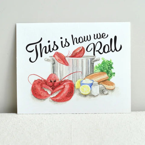 This Is How We Roll Print