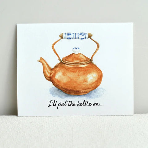 I'll Put The Kettle On Print