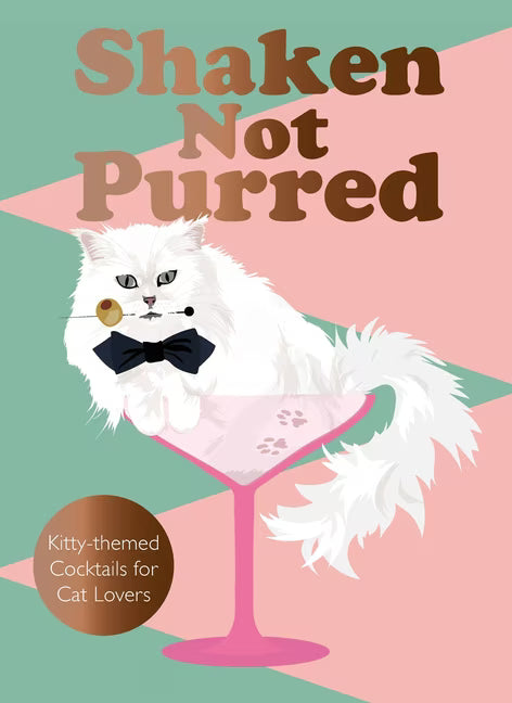 Shaken Not Purred Cocktail Book