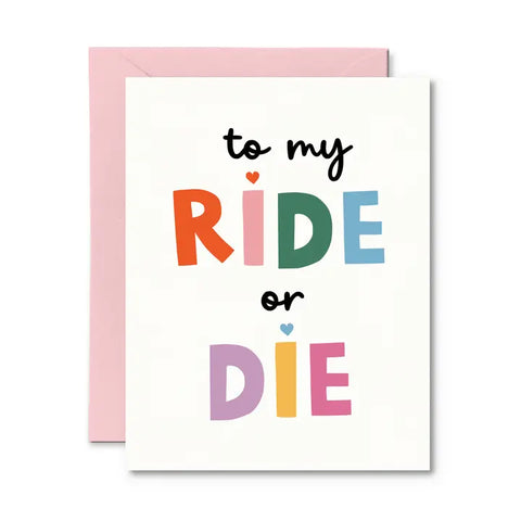 To My Ride Or Die Card