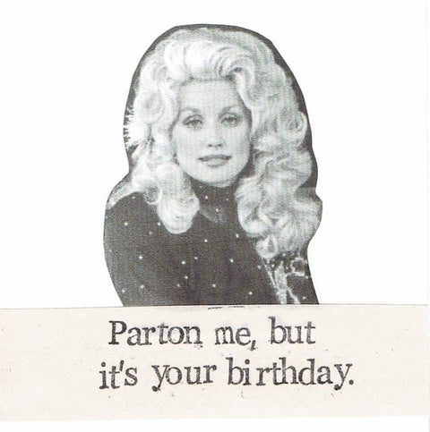 Parton Me Birthday Card