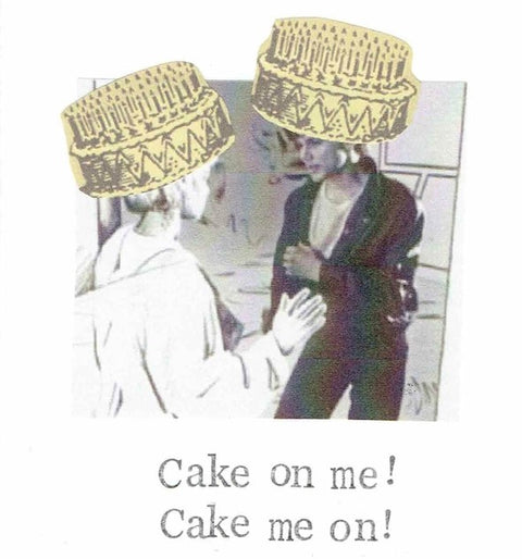 Cake On Me Birthday Card