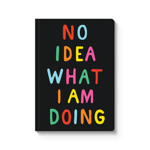 No Idea What I'm Doing Notebook