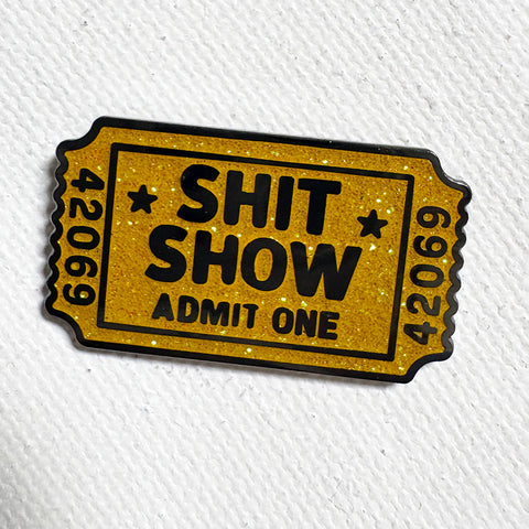 Shit Show Pin
