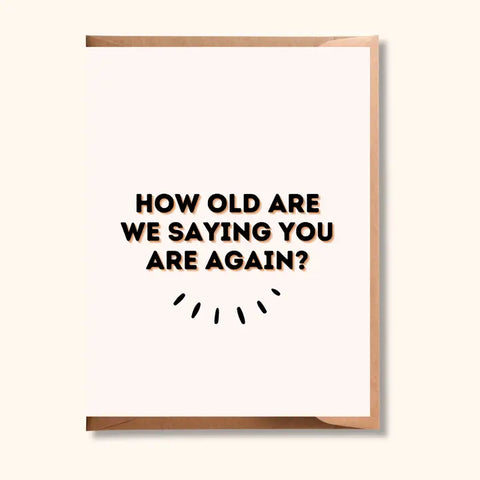 How Old are We Saying..? Card
