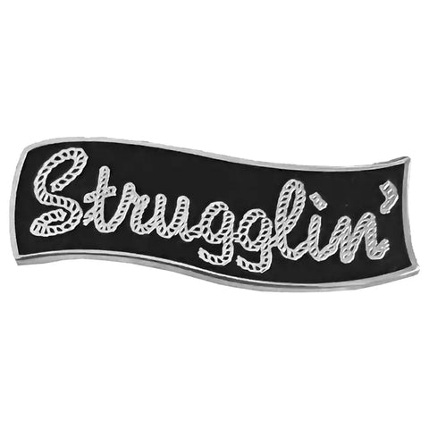 Strugglin' Pin