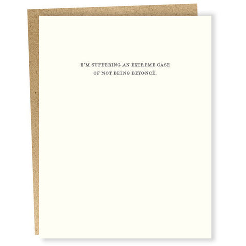 Not Being Beyonce...Card