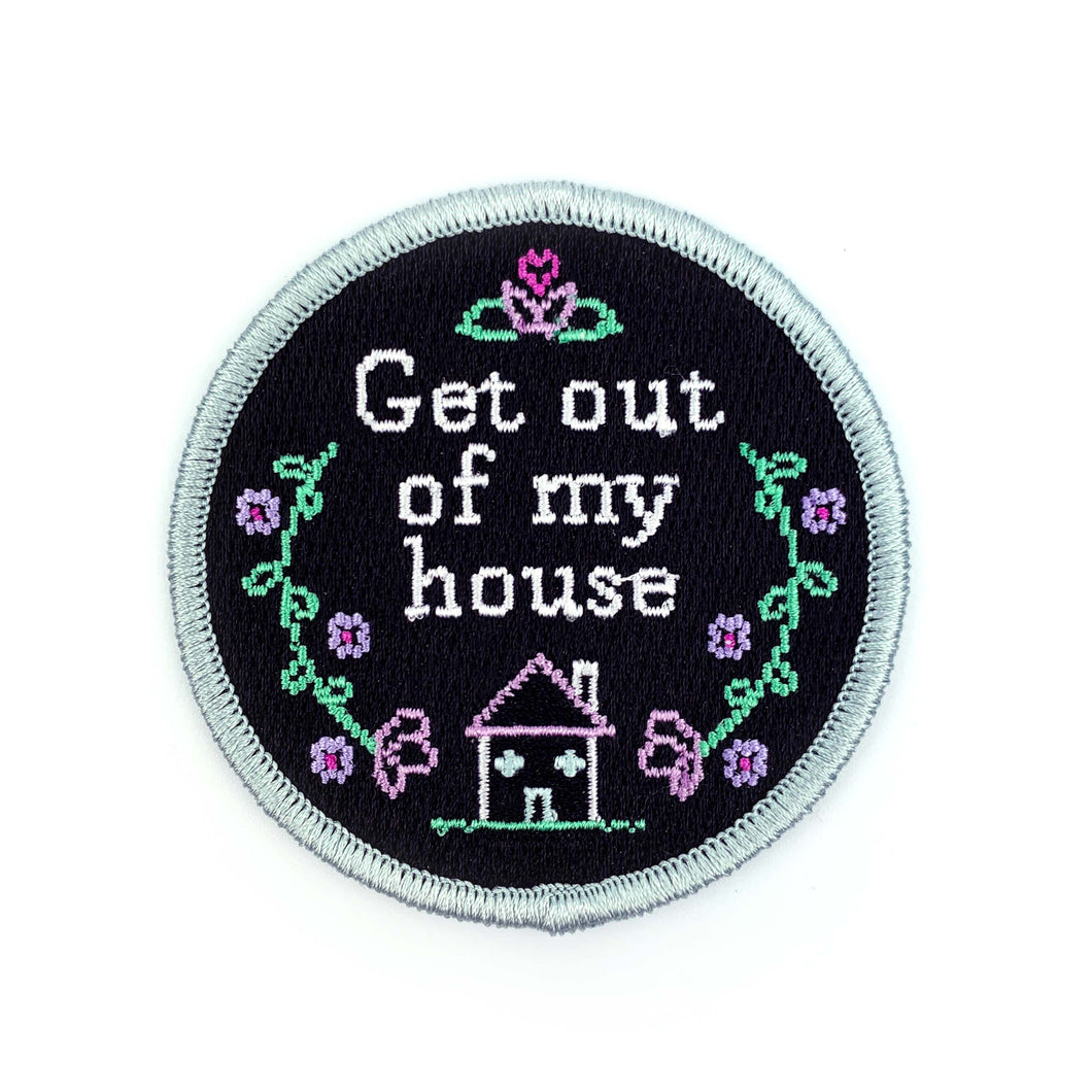 Get Out Of My House Patch