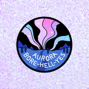 Aurora Bore - Hell- Yes Sticker